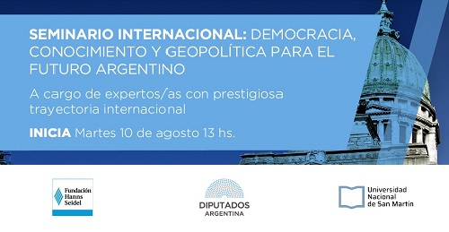 SEMINARIO INTERNACIONAL SOBRE DEMOCRACIA, CONOCIMIENTO Y GEOPOLÍTICA PARA EL FUTURO ARGENTINO SEMINARIO INTERNACIONAL SOBRE DEMOCRACIA, CONOCIMIENTO Y GEOPOLÍTICA PARA EL FUTURO ARGENTINO