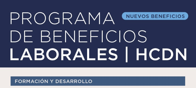 NUEVOS BENEFICIOS  Programa de Beneficios Laborales HCDN      Formación y Desarrollo