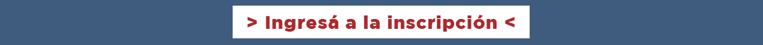 > Ingresá a la inscripción <