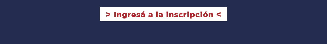 INGRESÁ A LA INSCRIPCIÓN