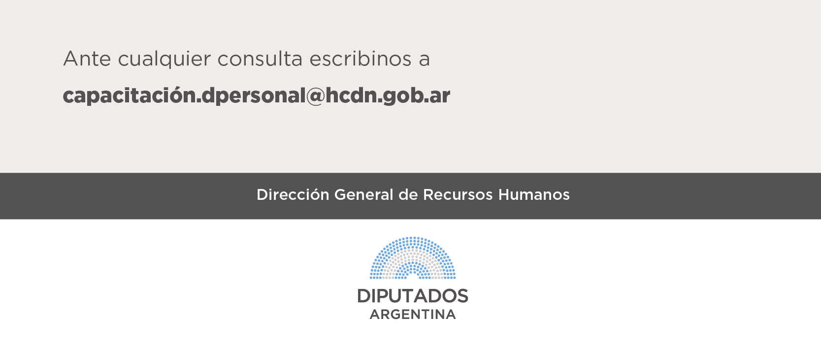 Ante cualquier consulta escribinos a  capacitación.dpersonal@hcdn.gob.ar   Dirección General de Recursos humanos   Logo hcdn