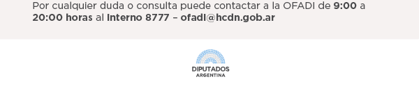 Por cualquier duda o consulta puede contactar a la OFADI de 9:00 a 20:00 horas al Interno 8777 - ofadi@hcdn.gob.                                                                     LOGO HCDN