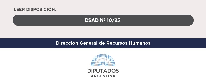 LEER DISPOSICIÓN:   Dirección General de Recursos Humanos  DIPUTADOS ARGENTINA