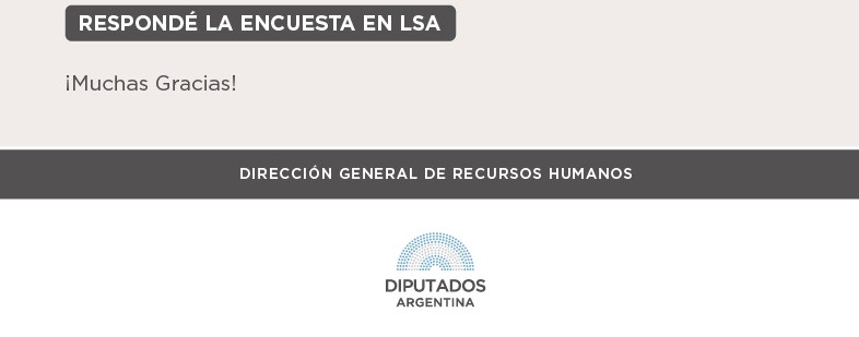 RESPONDÉ LA ENCUESTA EN LSA ¡Muchas gracias!  Dirección General de Recursos Humanos LOGO HCDN 