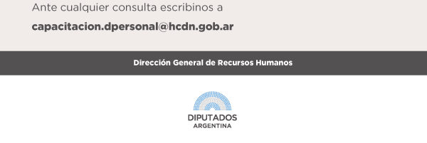 Ante cualquier consulta escribinos a capacitacion.dpersonal@hcdn.gob.ar  Dirección General de Recursos Humanos  LOGO HCDN