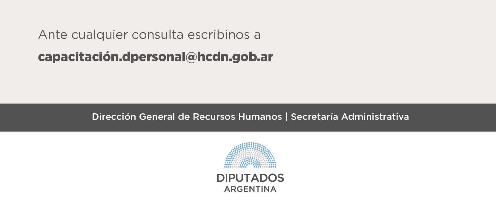 Ante cualquier consulta escribinos a  capacitación.dpersonal@hcdn.gob.ar   Dirección General de Recursos humanos   Logo hcdn