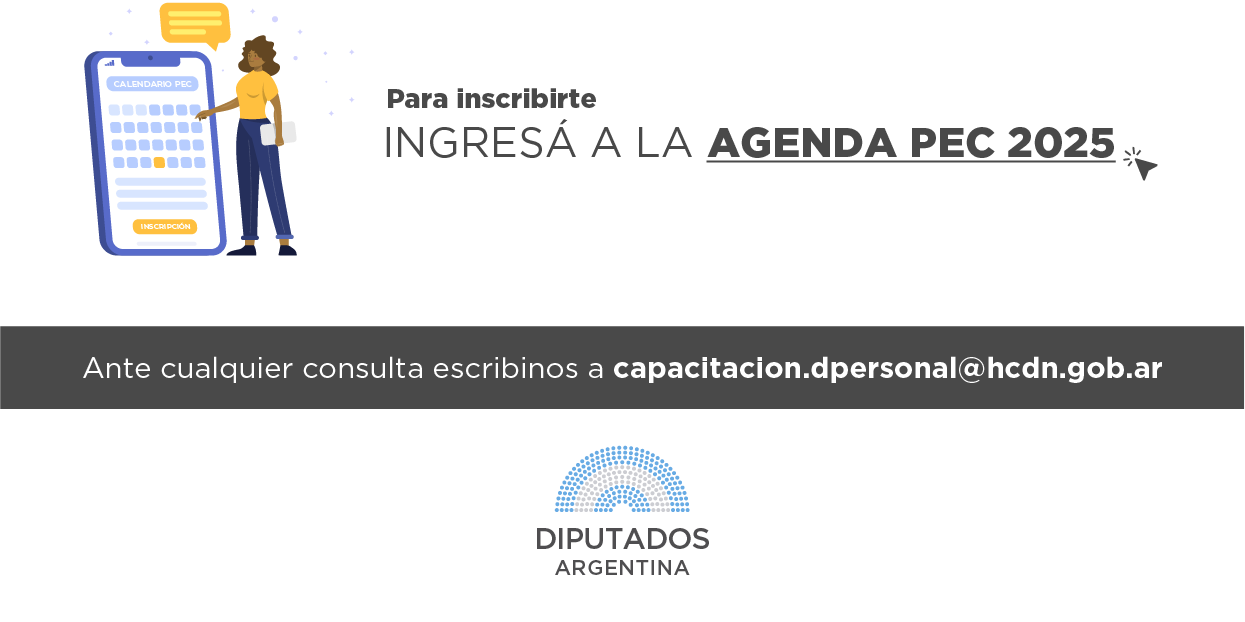 Para inscribirte  INGRESÁ A LA AGENDA PEC 2025    Ante cualquier consulta escribinos a  capacitación.dpersonal@hcdn.gob.ar   LOGO HCDN